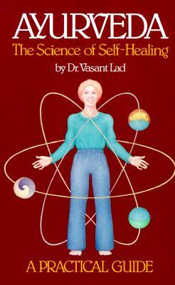 Ayurveda: A Practical Guide: The Science of Self Healing