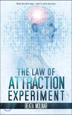 The Law of Attraction Experiment