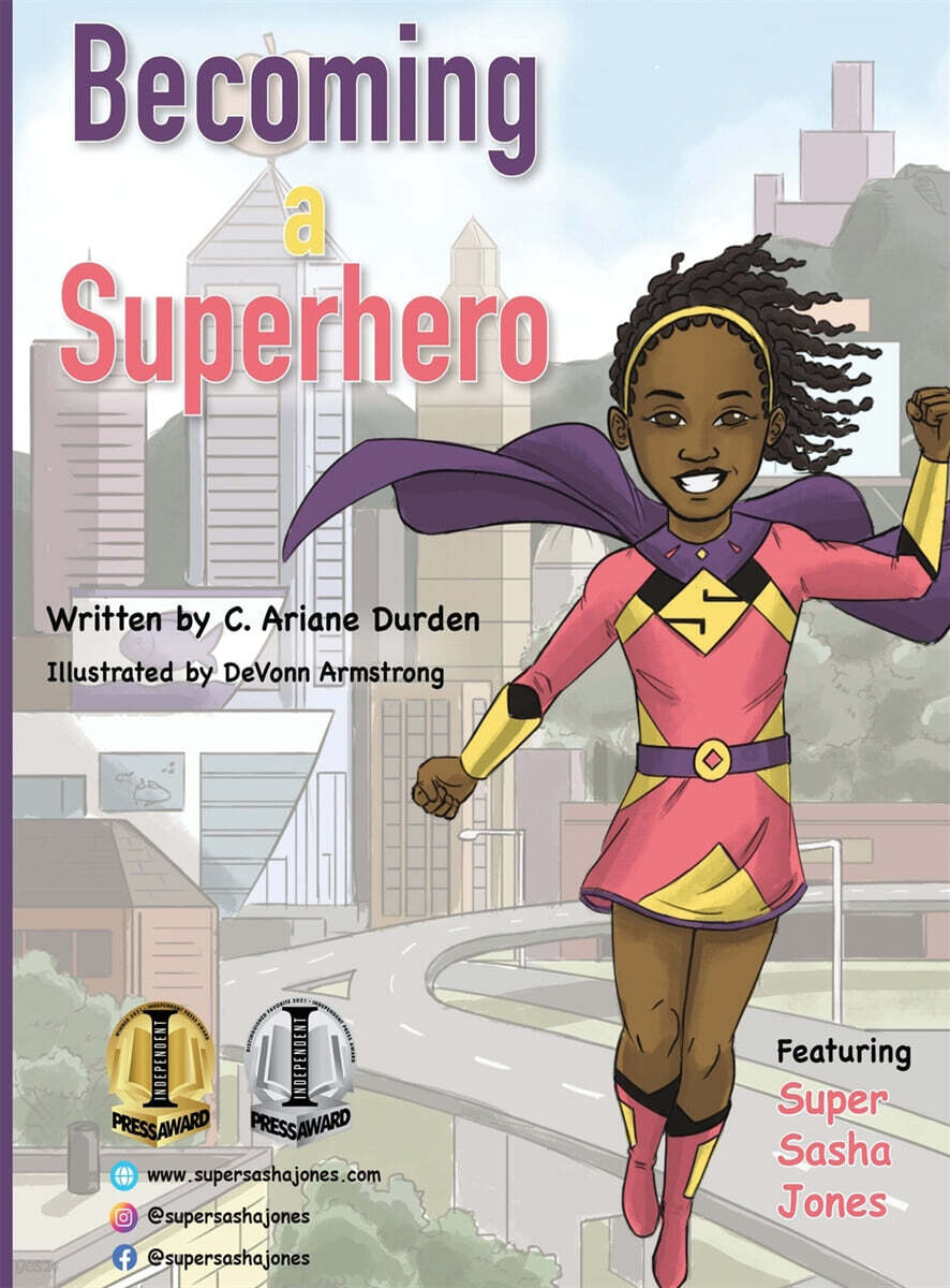 Becoming a Superhero: A Fun and Educational Adventure Book for Kids to Inspire Them to Make Healthy Choices and Become Superheroes