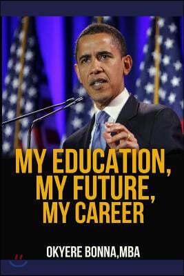 My Education, My Future, My Career: Careers