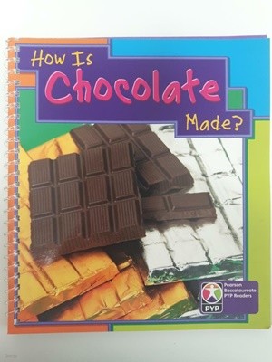 PYP L5 How is chocolate made ? / Angela Royston (지은이) | Pyp Publishing Group, 2009 (링제본되어 있음 )