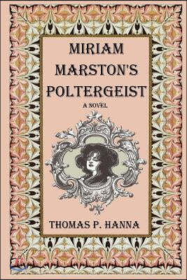 Miriam Marston's Poltergeist