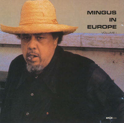Charles Mingus (찰스 밍거스) - Mingus In Europe Volume I