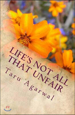 Life's Not All That Unfair: A tips-and-trick poetry handbook for a happier life