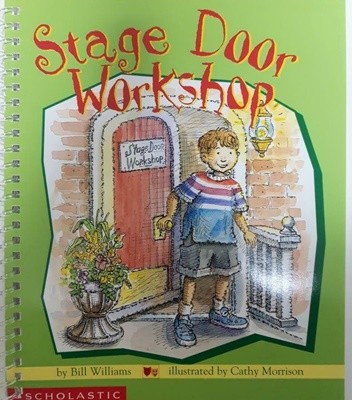 Stage Door Workshop | Bill William, Scholastic, 2002 (링제본되어 있음)
