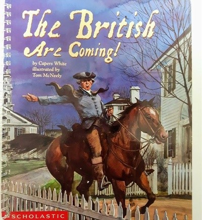 The British Are Coming! | Capers White, Scholastic, 2002 (링제본되어 있음)