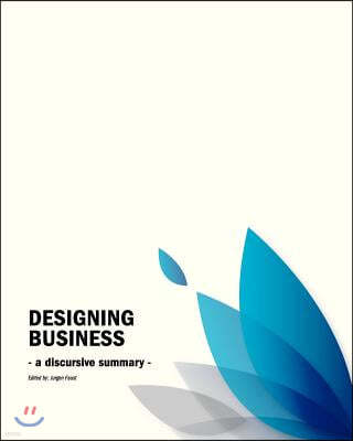 Business Design Conference: - a discursive summary -