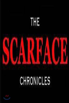 The ScarFace Chronicles