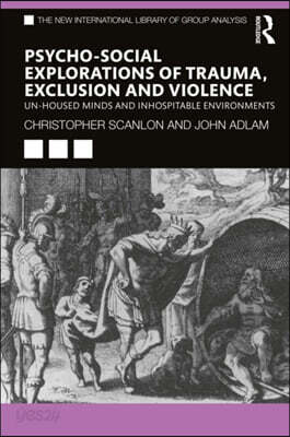 Psycho-social Explorations of Trauma, Exclusion and Violence