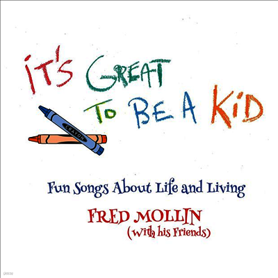 Fred Mollin — It's Great To Be A Kid 앨범 커버