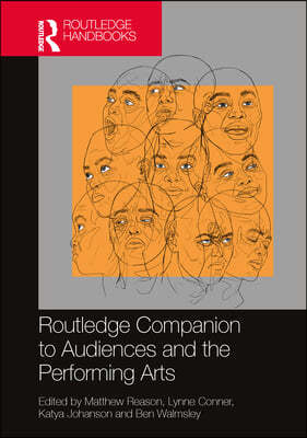 Routledge Companion to Audiences and the Performing Arts