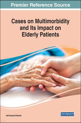 Cases on Multimorbidity and Its Impact on Elderly Patients