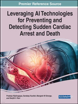 Leveraging AI Technologies for Preventing and Detecting Sudden Cardiac Arrest and Death