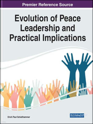 Evolution of Peace Leadership and Practical Implications