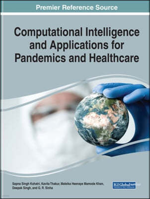 Computational Intelligence and Applications For Pandemics and Healthcare