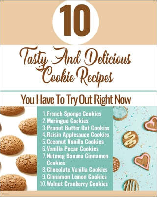 10 Tasty And Delicious Cookie Recipes - You Have To Try Out Right Now - Brown Aqua Blue White Cover
