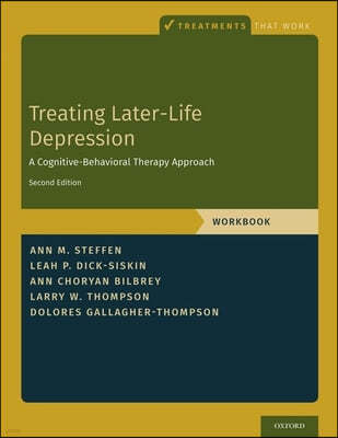 Treating Later-Life Depression: A Cognitive-Behavioral Therapy Approach, Workbook