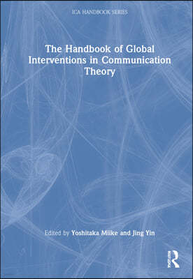 Handbook of Global Interventions in Communication Theory