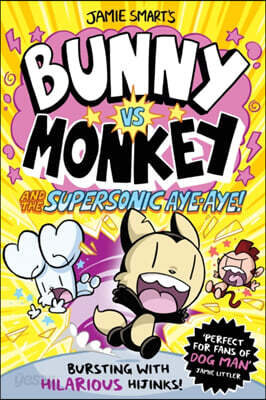 Bunny vs Monkey and the Supersonic Aye-aye (a Phoenix Comic Book, from the multi-million-selling creative genius Jamie Smart)