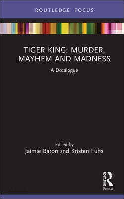 Tiger King: Murder, Mayhem and Madness