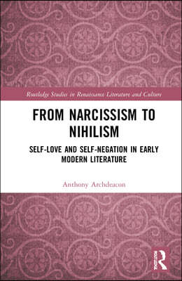 From Narcissism to Nihilism