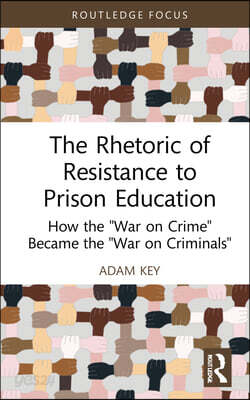 Rhetoric of Resistance to Prison Education