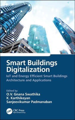 Smart Buildings Digitalization: IoT and Energy Efficient Smart Buildings Architecture and Applications