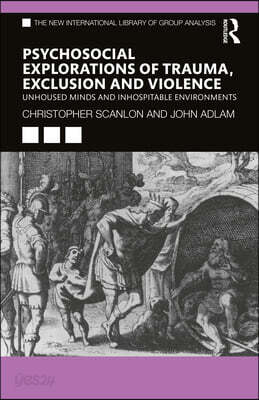 Psycho-social Explorations of Trauma, Exclusion and Violence