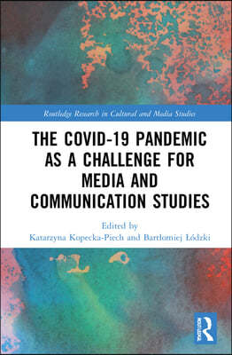 Covid-19 Pandemic as a Challenge for Media and Communication Studies