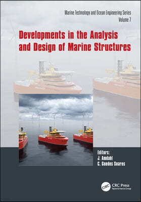 Developments in the Analysis and Design of Marine Structures