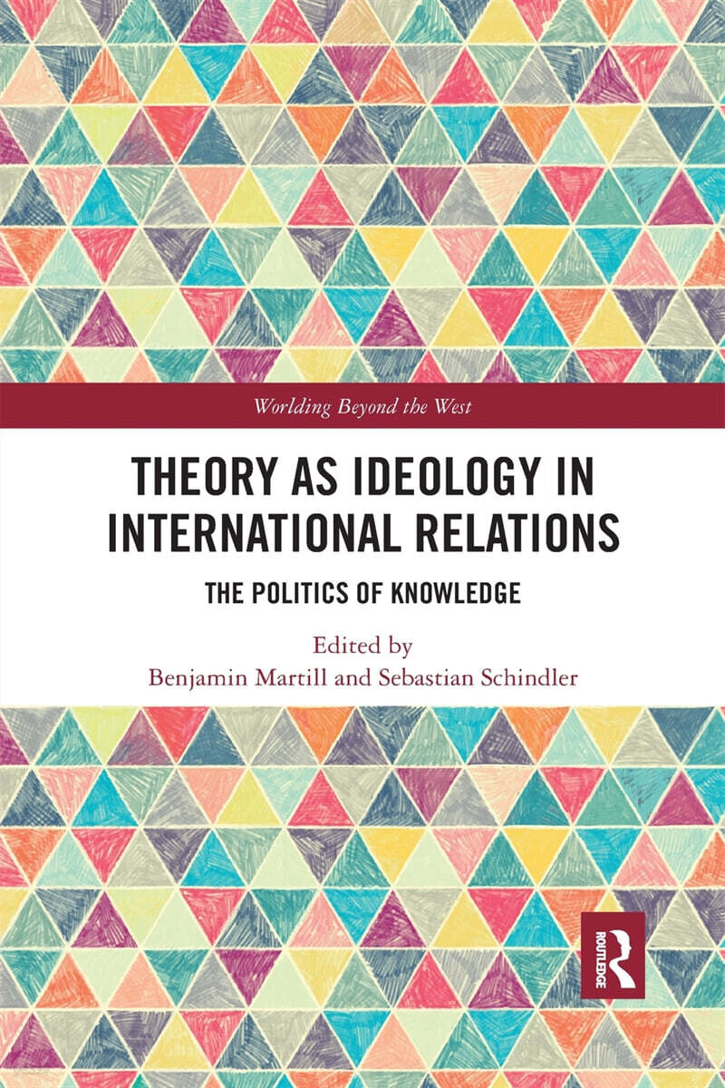 Theory as Ideology in International Relations