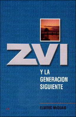 Zvi y la Generacion Siguiente / Zvi and the Next Generation