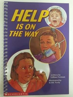 Help Is On The Way / Lillian Forman, Scholastic, 2002 (링제본되어 있음)