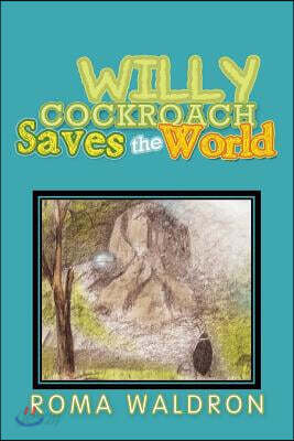 Willy Cockroach Saves the World