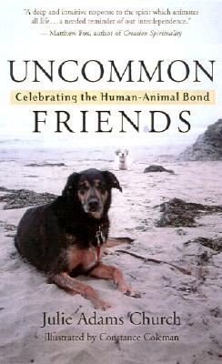 Uncommon Friends: Celebrating the Human-Animal Bond