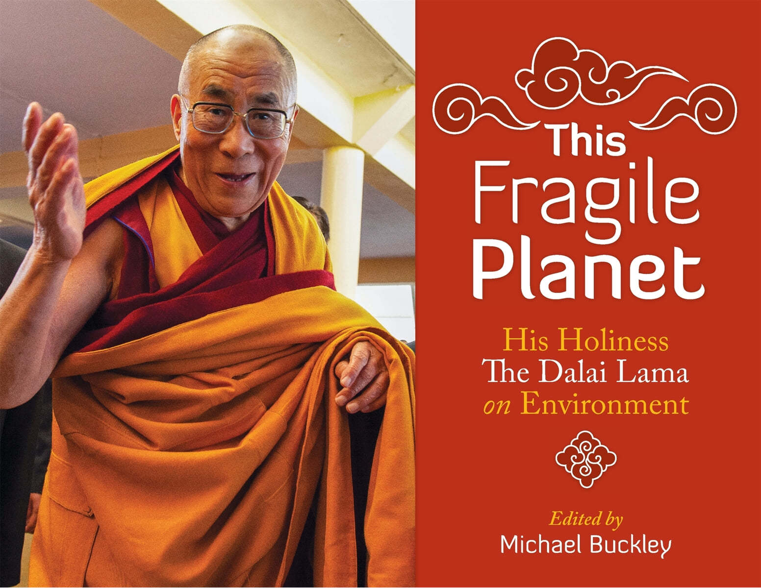 This Fragile Planet: His Holiness the Dalai Lama on Environment
