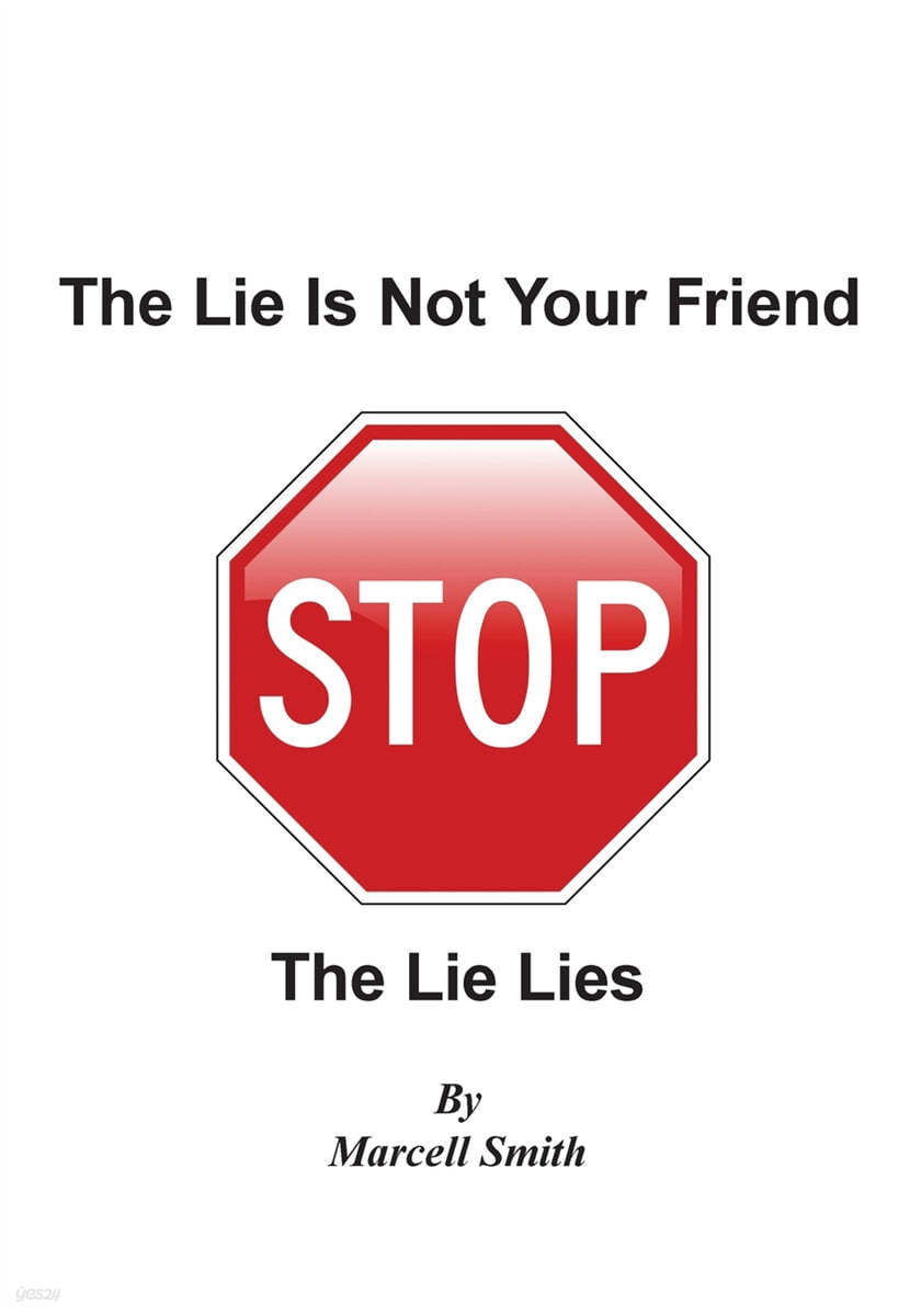 The Lie Is Not Your Friend: The Lie Lies
