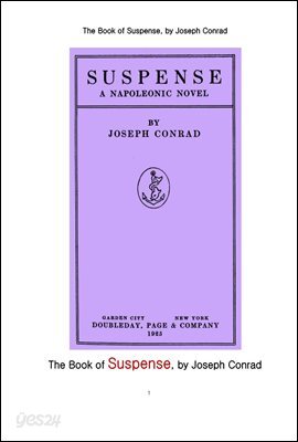 조셉 콘래드의 서스펜스, 긴장감 .The Book of Suspense, by Joseph Conrad