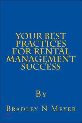 Your Best Practices For Rental Management Success
