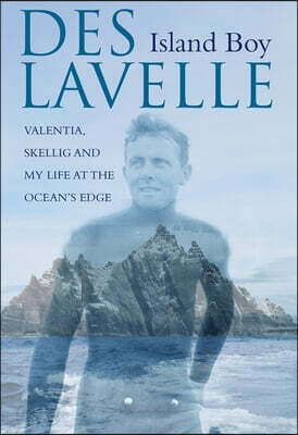 Island Boy: Valentia, Skellig and My Life at the Ocean's Edge