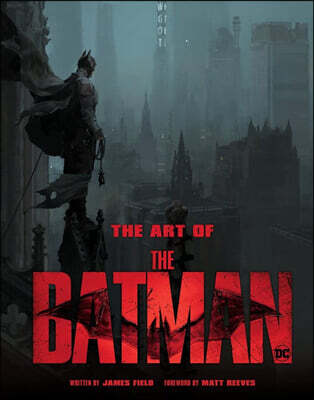 The Art of the Batman: The Official Behind-The-Scenes Companion to the Film