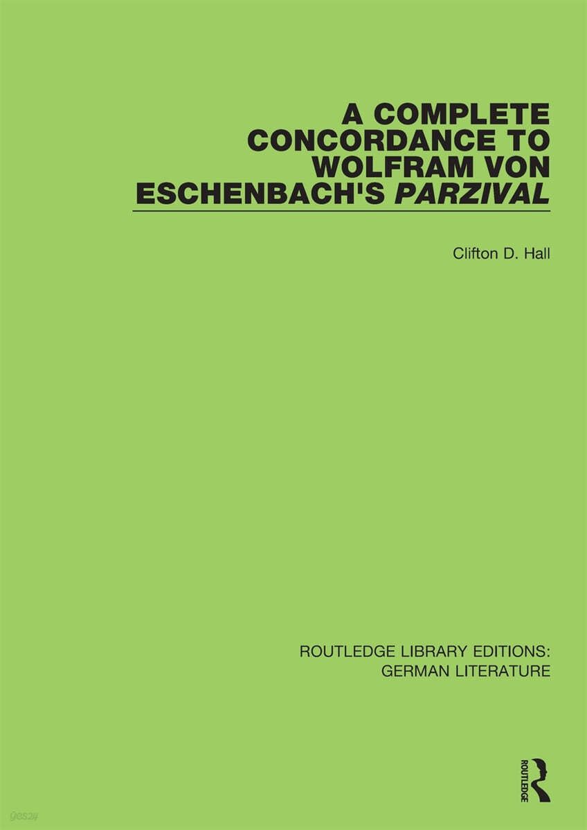 Complete Concordance to Wolfram von Eschenbach’s Parzival