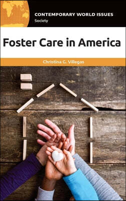 Foster Care in America: A Reference Handbook