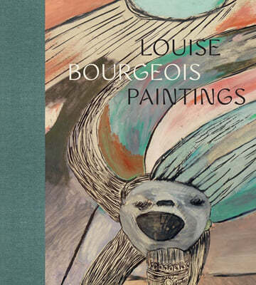 Louise Bourgeois: Paintings