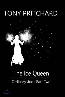 The Ice Queen: Ordinary Joe: Part Two