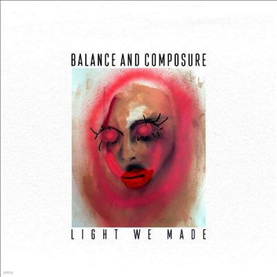 Balance & Composure — Light We Made 앨범 커버