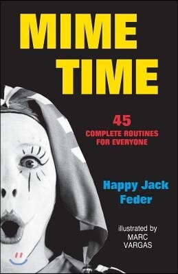 Mime Time: 45 Complete Routines for Everyone