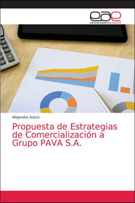 Propuesta de Estrategias de Comercializacion a Grupo PAVA S.A.
