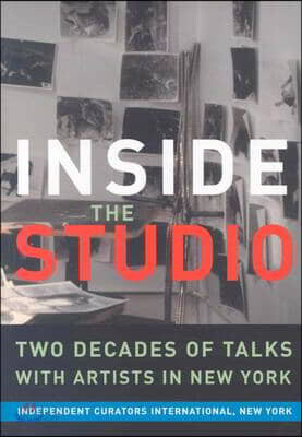 Inside the Studio: Two Decades of Talks with Artists in New York - 예스24