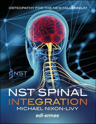 The NST Spinal Integration - Osteopathy for the New Millennium